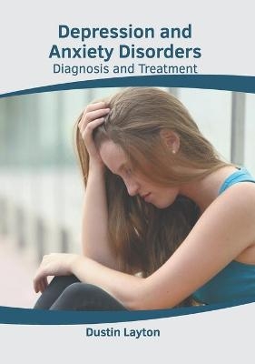 Depression and Anxiety Disorders: Diagnosis and Treatment - 