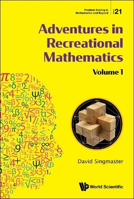 Adventures In Recreational Mathematics - Volume I - David Singmaster