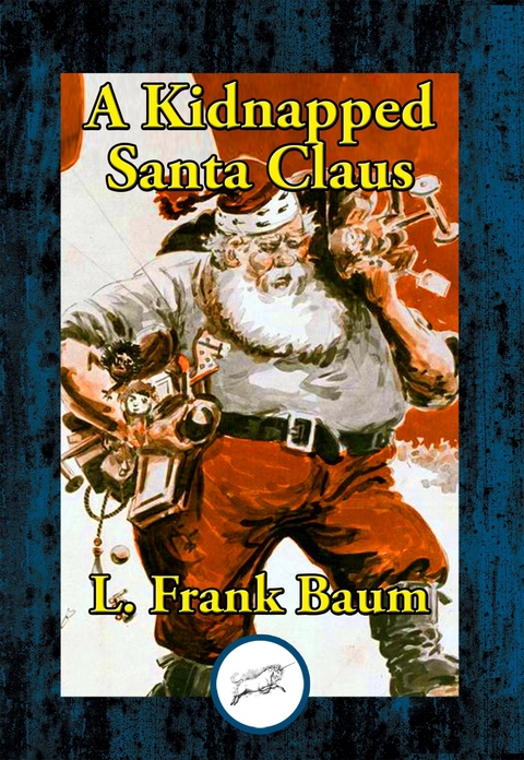 Kidnapped Santa Claus -  L. Frank Baum