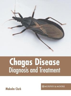 Chagas Disease: Diagnosis and Treatment - 