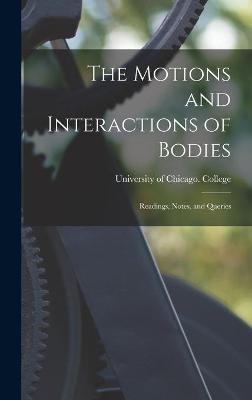 The Motions and Interactions of Bodies; Readings, Notes, and Queries - 