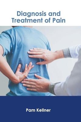 Diagnosis and Treatment of Pain - 