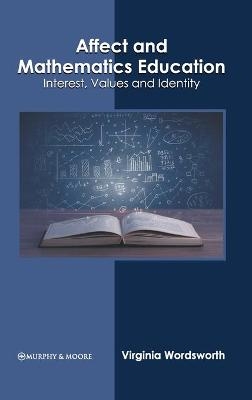 Affect and Mathematics Education: Interest, Values and Identity - 