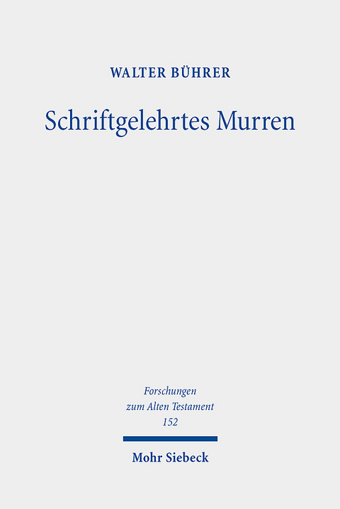 Schriftgelehrtes Murren - Walter Bührer