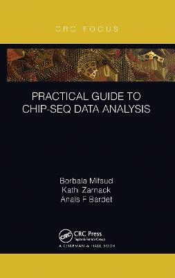 Practical Guide to ChIP-seq Data Analysis - Borbala Mifsud, Kathi Zarnack, Anaïs F Bardet