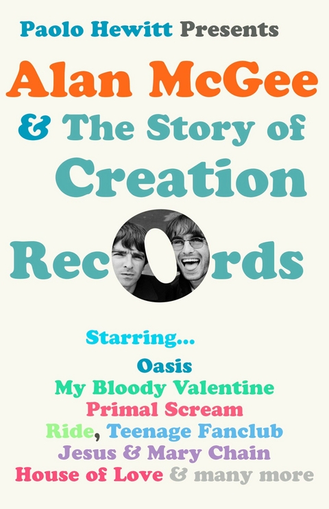 Alan McGee and The Story of Creation Records -  Paolo Hewitt