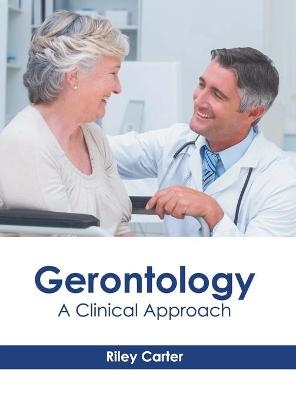 Gerontology: A Clinical Approach - 