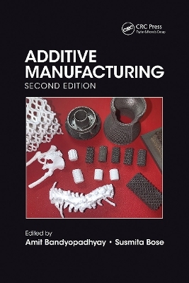 Additive Manufacturing, Second Edition - 