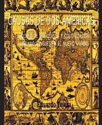 Causas De Dos Américas - Eduardo J Tejera