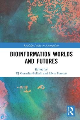 Bioinformation Worlds and Futures - 