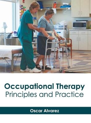 Occupational Therapy Principles and Practice -  Alvarez O