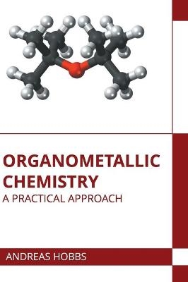 Organometallic Chemistry: A Practical Approach - 