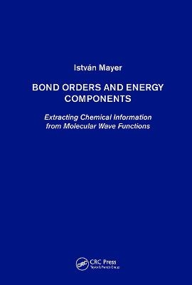 Bond Orders and Energy Components - István Mayer