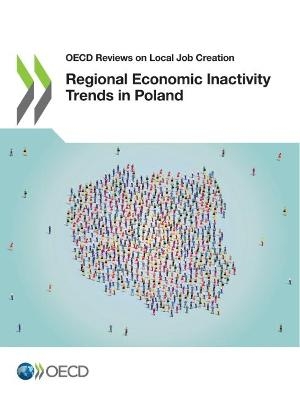 Regional economic inactivity trends in Poland -  Organisation for Economic Co-Operation and Development