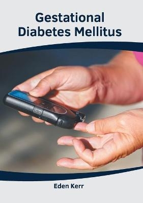 Gestational Diabetes Mellitus - 