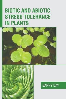 Biotic and Abiotic Stress Tolerance in Plants - 