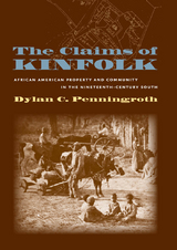 Claims of Kinfolk -  Dylan C. Penningroth