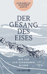 Der Gesang des Eises - Annabelle Wimmer Bakic