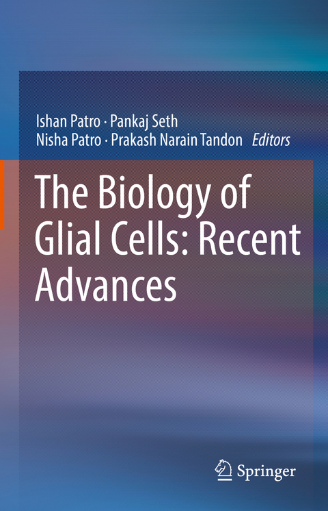 The Biology of Glial Cells: Recent Advances - 