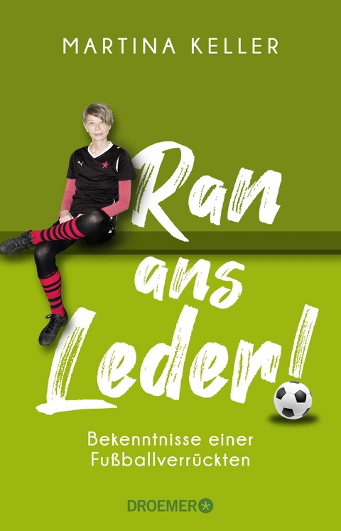 Ran ans Leder! - Martina Keller