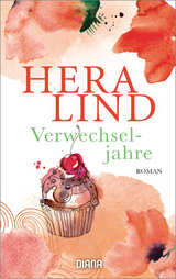 Verwechseljahre - Hera Lind