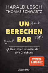 Unberechenbar - Harald Lesch, Thomas Schwartz