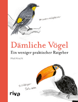 Dämliche Vögel - Matt Kracht