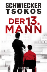 Der dreizehnte Mann - Florian Schwiecker, Michael Tsokos