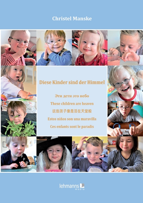 Diese Kinder sind der Himmel - Christel Manske