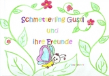 Schmetterling Gustl und ihre Freunde - 