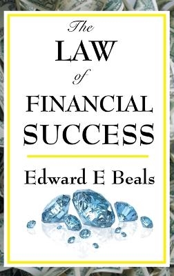 The Law of Financial Success - Edward E Beals