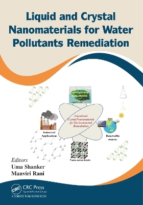 Liquid and Crystal Nanomaterials for Water Pollutants Remediation - 