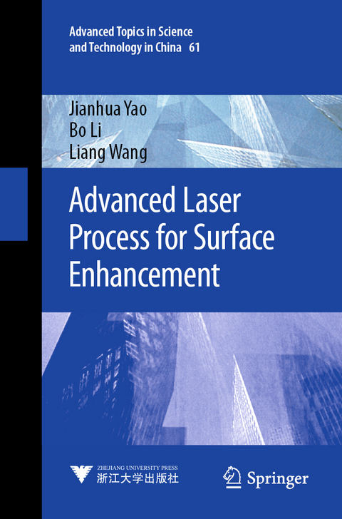 Advanced Laser Process for Surface Enhancement - Jianhua Yao, Bo Li, Liang Wang