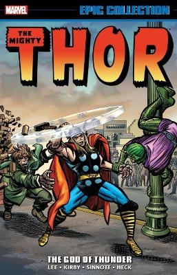 Thor Epic Collection: The God Of Thunder - Stan Lee, Larry Lieber, Robert Bernstein