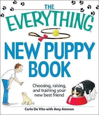 The Everything New Puppy Book - Carlo De Vito, Amy Ammen