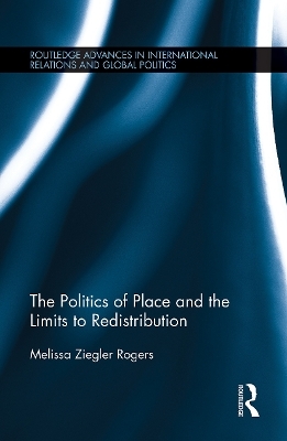 The Politics of Place and the Limits of Redistribution - Melissa Ziegler Rogers