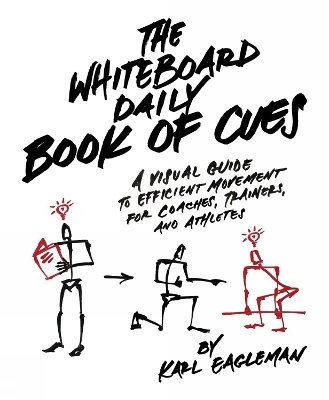 The Whiteboard Daily Book Of Cues - Karl Eagleman