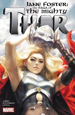 Jane Foster: The Saga of the Mighty Thor - Jason Aaron, Noelle Stevenson