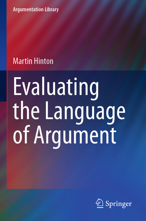 Evaluating the Language of Argument - Martin Hinton