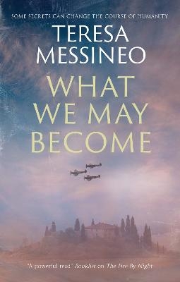 What We May Become - Teresa Messineo