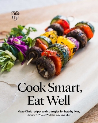 Cook Smart, Eat Well - Jennifer A. Welper