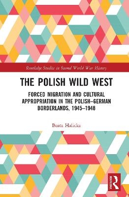 The Polish Wild West - Beata Halicka