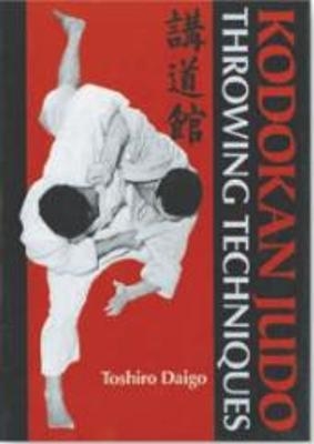 Kodokan Judo Throwing Techniques - Toshiro Daigo