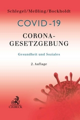 Corona-Gesetzgebung - Gesundheit und Soziales - Schlegel, Rainer; Meßling, Miriam; Bockholdt, Frank