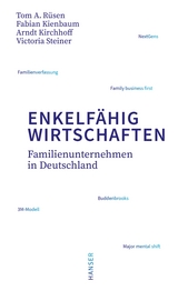 Enkelfähig wirtschaften - Tom A. Rüsen, Fabian Kienbaum, Arndt G. Kirchhoff