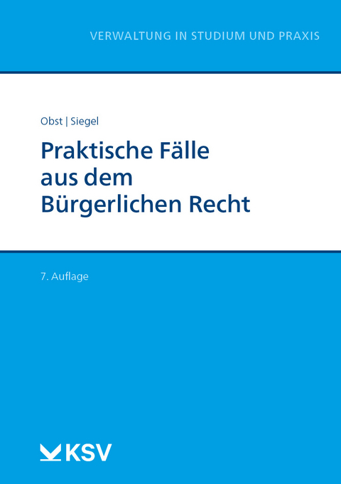 Praktische Fälle aus dem Bürgerlichen Recht - Karin Obst, Mechthild Siegel