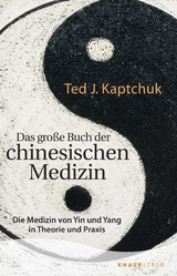 Das große Buch der chinesischen Medizin - Ted J. Kaptchuk