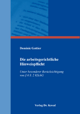 Die arbeitsgerichtliche Hinweispflicht - Dominic Gottier