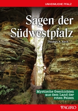 Sagen aus der Südwestpfalz - Thomas A. Keck