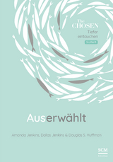 Auserwählt - Amanda Jenkins, Dallas Jenkins, Douglas S. Huffman